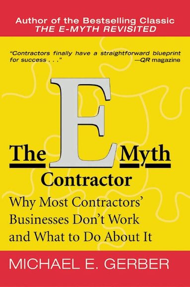 E-Myth Contractor by Michael E Gerber, Michael E Gerber