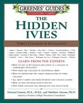 Greenes' Guides to Educational Planning: The Hidden Ivies