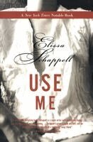 Elissa Schappell - Use Me: Fiction, Häftad