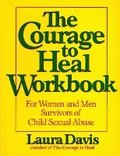 Courage to Heal Workbook, The