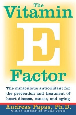 Andreas M Papas - Vitamin E Factor, Häftad