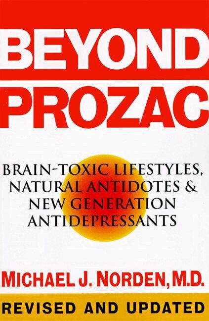 Beyond Prozac