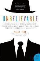 Stacy Horn - Unbelievable: Investigations Into Ghosts, Poltergeists, Telepathy, and Other Unseen Phenomena, from the Duke Parapsychology Laborato, Häftad. Tillgänglighet: Lägg i varukorg