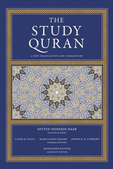 Study Quran av Seyyed Hossein Nasr, Caner K Dagli, Maria Massi Dakake, Joseph E B Lumbard, Mohammed Rustom