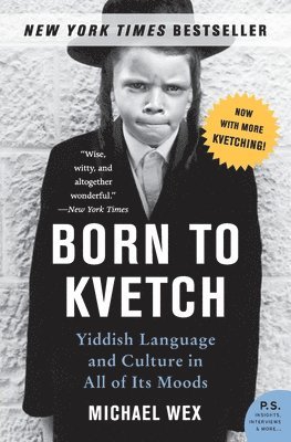 Michael Wex - Born to Kvetch, Häftad