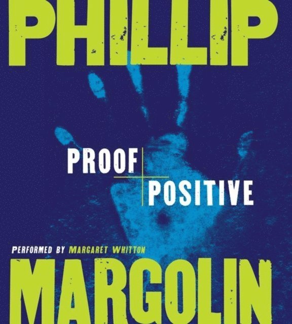 Phillip Margolin - Proof Positive, Ljudbok