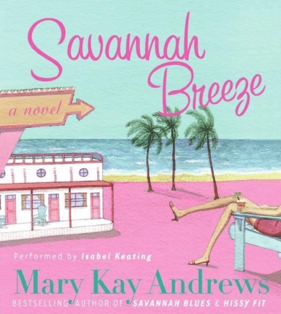 Mary Kay Andrews - Savannah Breeze, Ljudbok