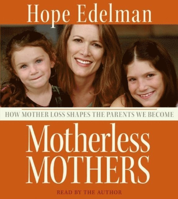 Hope Edelman - Motherless Mothers, Ljudbok