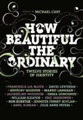 How Beautiful the Ordinary
