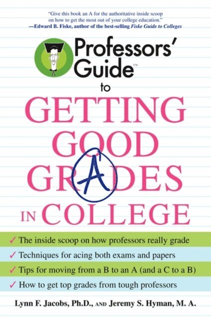 Jeremy S. Hyman, Lynn F. Jacobs - Professors' Guide (TM) to Getting Good Grades in College, Ljudbok