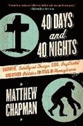 40 Days and 40 Nights: Darwin, Intelligent Design, God, Oxycontin(r), and Other Oddities on Trial in Pennsylvania