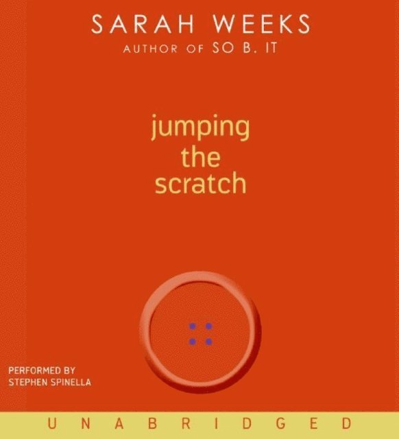 Sarah Weeks - Jumping the Scratch, Ljudbok