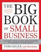 Phil Bosta, Tom Gegax - The Big Book of Small Business, Inbunden. Tillgänglighet: Lägg i varukorg