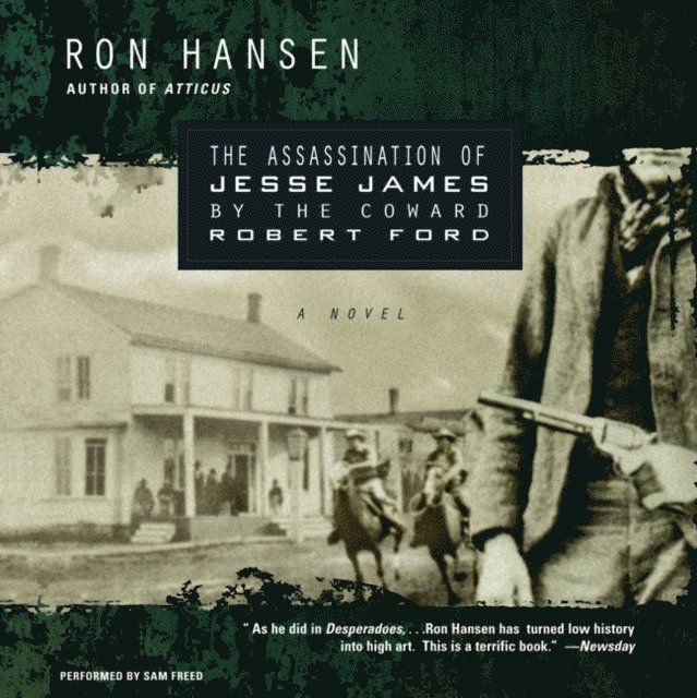 Ron Hansen - Assassination of Jesse James by the Coward Robert Ford, Ljudbok