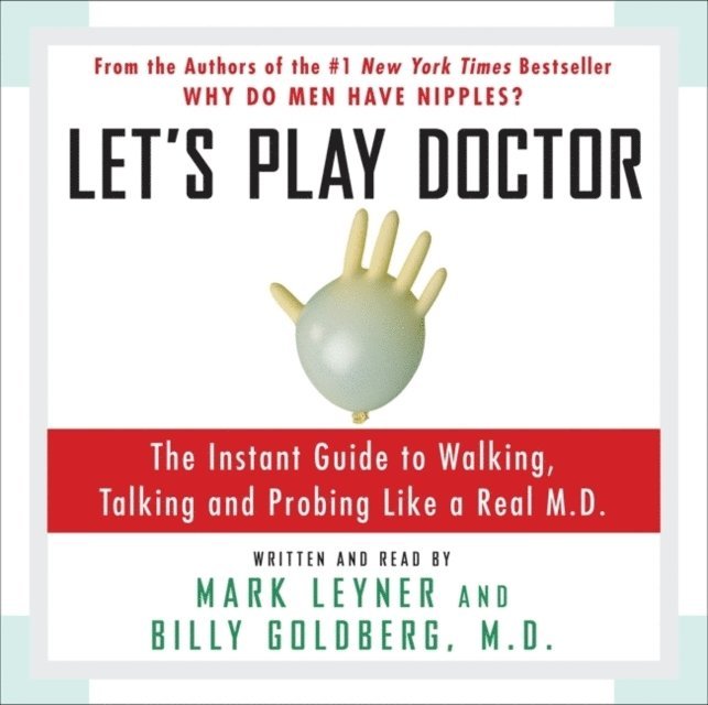 Billy Goldberg, Mark Leyner - Let's Play Doctor, Ljudbok