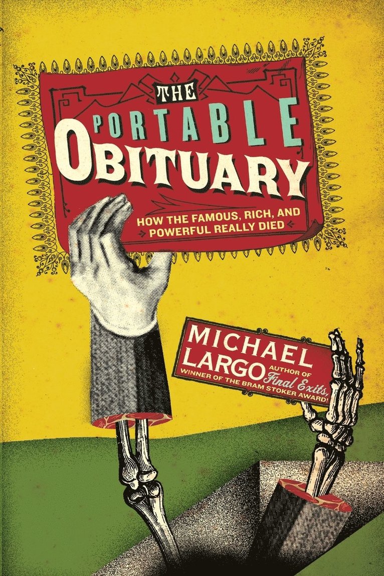 Michael Largo - The Portable Obituary: How the Famous, Rich, and Powerful Really Died, Häftad. Tillgänglighet: Lägg i varukorg