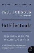 Intellectuals: From Marx and Tolstoy to Sartre and Chomsky