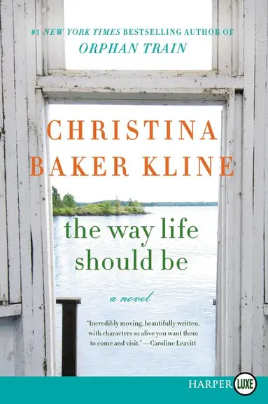 Christina Baker Kline - Way Life Should Be [Large Print], Häftad