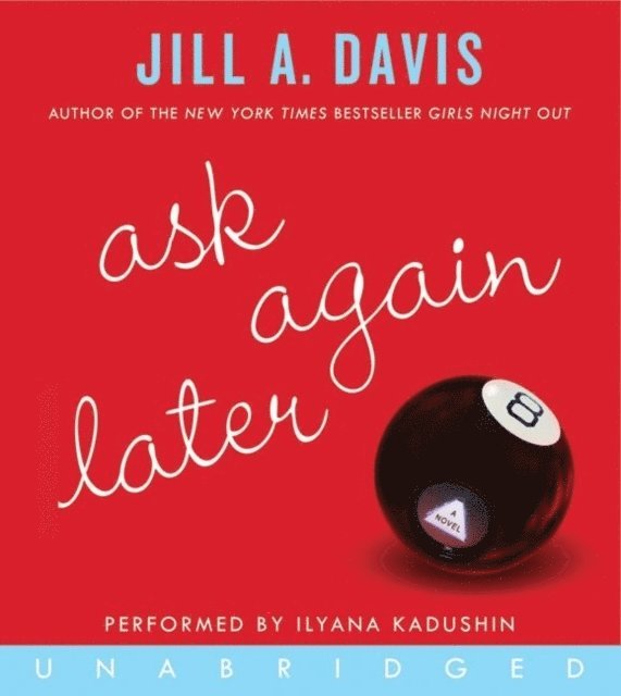 Jill A. Davis - Ask Again Later, Ljudbok