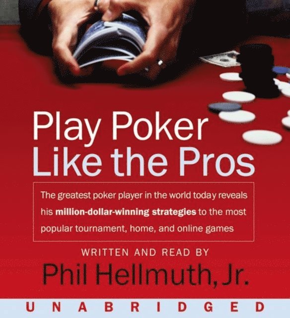 Phil Hellmuth - Play Poker Like The Pros, Ljudbok