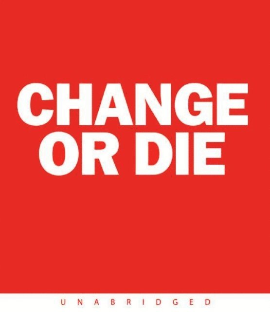 Alan Deutschman - Change or Die, Ljudbok