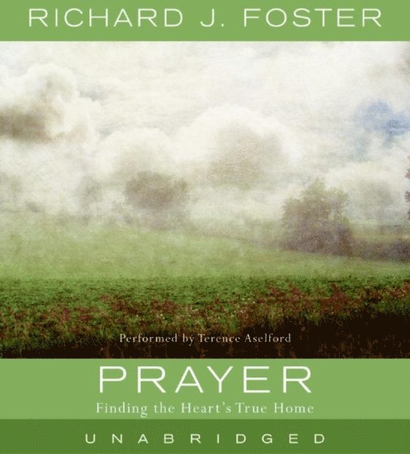 Richard J. Foster - Prayer, Ljudbok