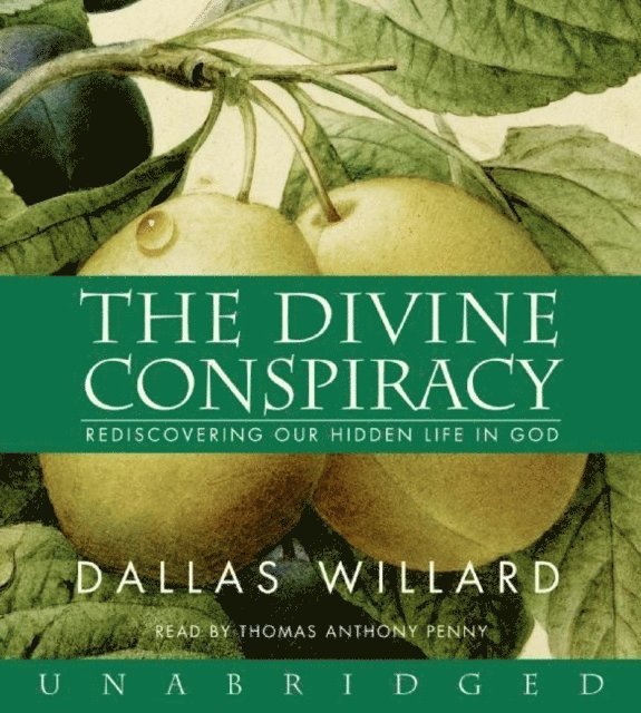 Dallas Willard - Divine Conspiracy, Ljudbok