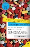 Overdosed America: The Broken Promise of American Medicine