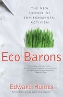 Edward Humes - Eco Barons: The New Heroes of Environmental Activism, Häftad