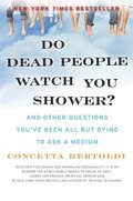 Do Dead People Watch You Shower?