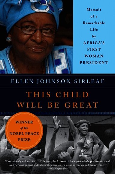 This Child Will Be Great by Ellen Johnson Sirleaf