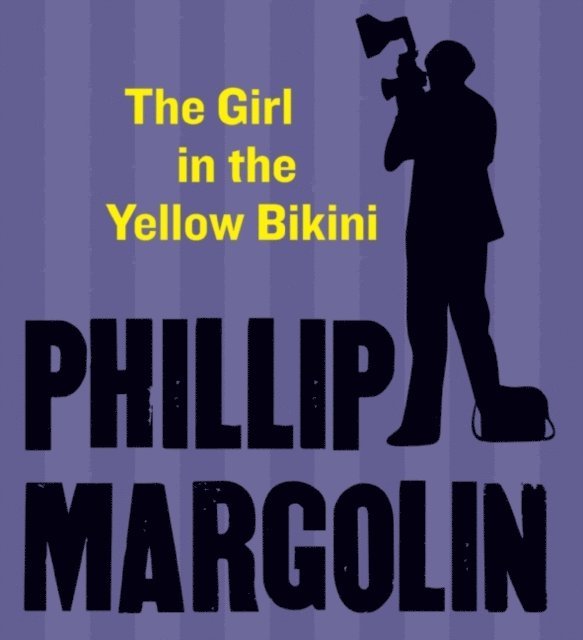 Phillip Margolin - Girl in the Yellow Bikini, Ljudbok