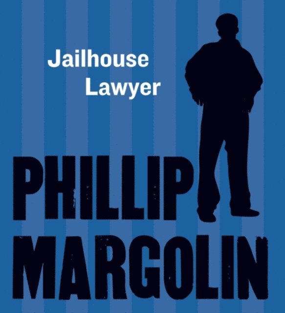 Phillip Margolin - Jailhouse Lawyer, Ljudbok