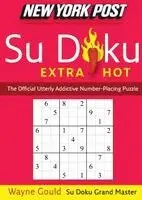 Wayne Gould - New York Post Extra Hot Su Doku: The Official Utterly Addictive Number-Placing Puzzle, Häftad
