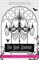Gabriella Pierce - The Dark Glamour, Häftad