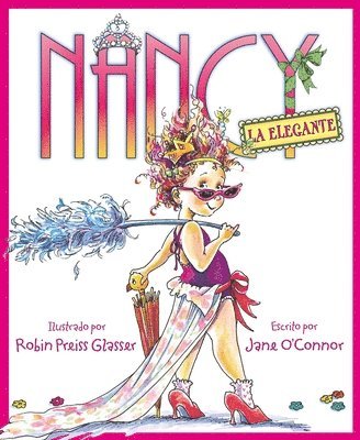 Jane O'Connor - Nancy La Elegante: Fancy Nancy (Spanish Edition), Inbunden