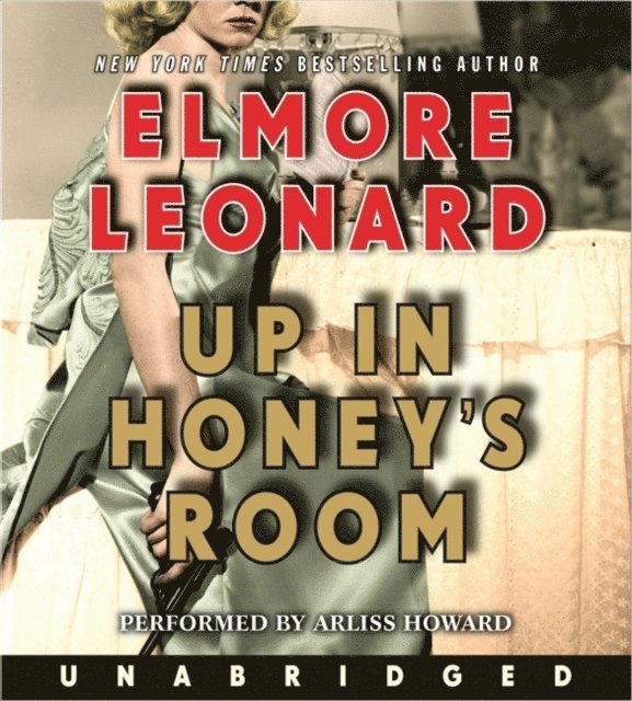 Elmore Leonard - Up in Honey's Room, Ljudbok