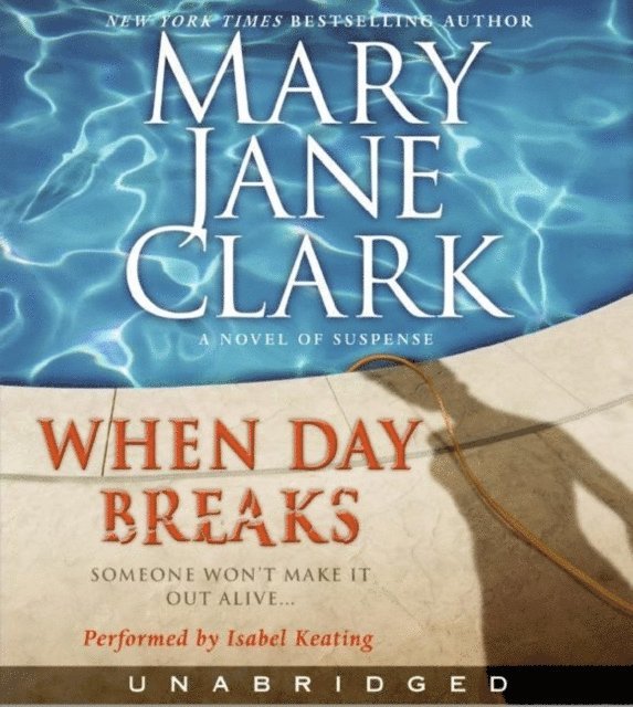 Mary Jane Clark - When Day Breaks, Ljudbok