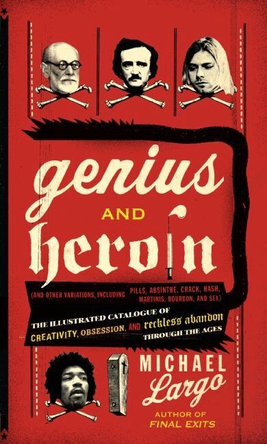 Michael Largo - Genius And Heroin: The Illustrated Catalogue of Creativity, Obsession, a nd Reckless Abandon Through the Ages, Häftad. Tillgänglighet: Lägg i varukorg