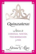 La Quincea??????eras: 15 Relatos de Coronas, Tafet??????n, Tᦙ