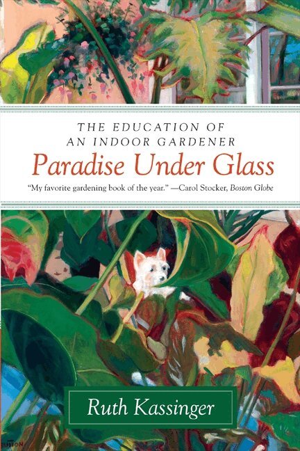Ruth Kassinger - Paradise Under Glass, Häftad. Tillgänglighet: Lägg i varukorg