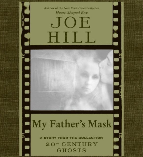 Joe Hill - My Father's Mask, Ljudbok