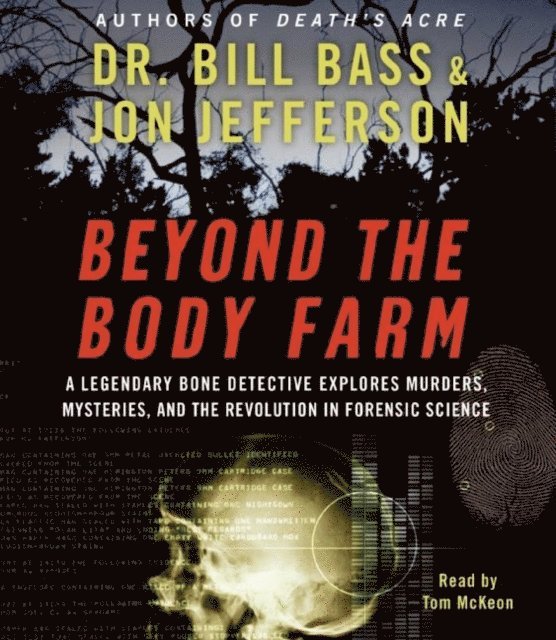 Jon Jefferson, Bill Bass - Beyond the Body Farm, Ljudbok