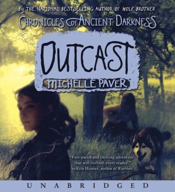 Michelle Paver - Chronicles of Ancient Darkness #4: Outcast, Ljudbok