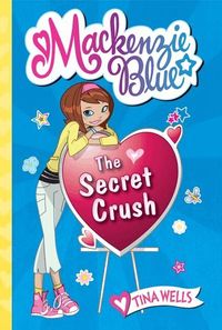 Mackenzie Blue: The Secret Crush