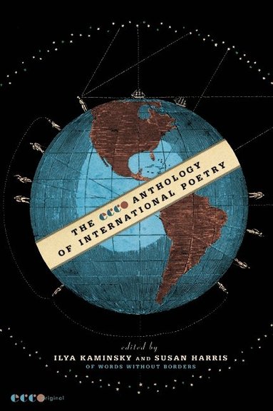 Ecco Anthology of International Poetry av Ilya Kaminsky, Susan Harris, Words Without Borders