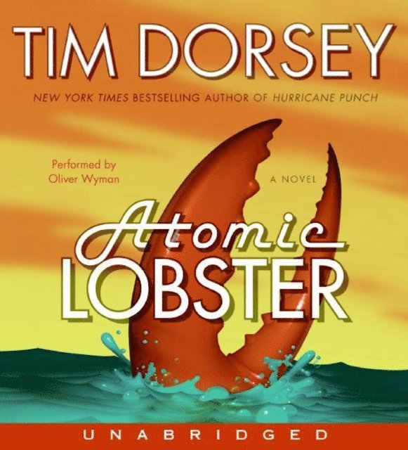 Tim Dorsey - Atomic Lobster, Ljudbok