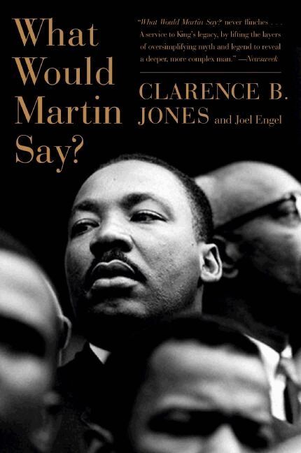 Clarence B. Jones - What Would Martin Say?, Häftad