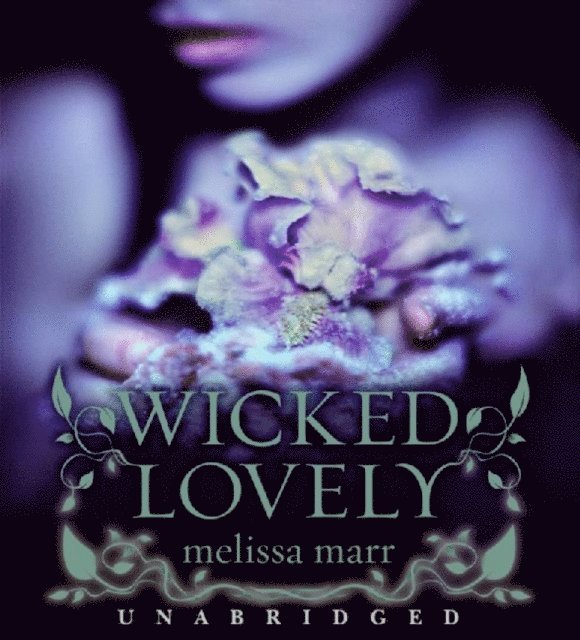 Melissa Marr - Wicked Lovely, Ljudbok