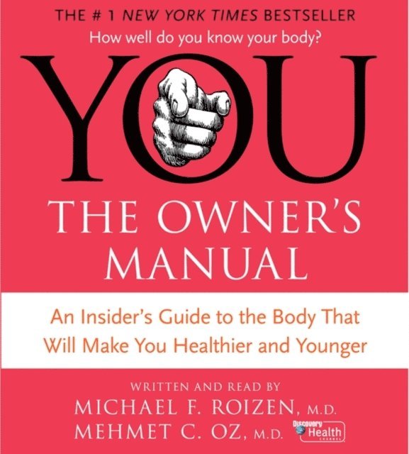 Michael F. Roizen, Mehmet C. Oz - YOU: The Owner's Manual, Ljudbok
